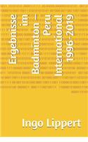 Ergebnisse im Badminton - Peru International 1996-2019: (662 Sportstatistik)