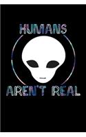 Humans Aren't Real