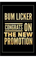 Bum Licker Congrats on the New Promotion: Funny Farewell Blank Lined Journal for Coworkers - Funny Appreciation Gift for Co-Workers - Office Gag Gifts for Him or Her