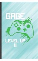 Gage Level Up ll