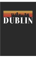 Dublin Skyline: KALENDER 2020/2021 mit Monatsplaner/Wochenansicht mit Notizen und Aufgaben Feld! Für Neujahresvorsätze, Familen, Mütter, Reisenden Traveler A5 (6x9 