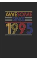 Awesome Since 1995: Dotted Bullet Grid Notebook / Journal (6 X 9 -120 Pages) - Birthday Gift Idea