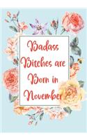I Am a Badass Bitch Born in November