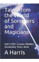 Tales from the World of Sorcerers and Magicians: SSAT/ISEE (Lower/Middle) Vocabulary Story Book