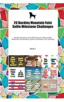 20 Buckley Mountain Feist Selfie Milestone Challenges: Buckley Mountain Feist Milestones for Memorable Moments, Socialization, Indoor & Outdoor Fun, Training Book 1