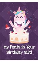 My Penis Is Your Birthday Gift: Funny Unicorn Notebook and Journal for Writing with Purple Diamonds and Stars on the Cover Design