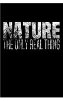 Nature - The Only Real Thing