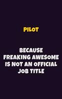 Pilot, Because Freaking Awesome Is Not An Official Job Title