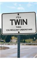 It's a Twin Thing You Wouldn't Understand: 6x9" Dot Bullet Notebook/Journal Funny Gift Idea
