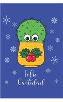 Feliz Cactidad: Lined Journal, 120 Pages, 6 x 9, Cute Cactus In Christmas Holly Pot, Blue Matte Finish (Feliz Cactidad Journal)