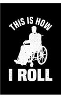This Is How I Roll