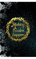 Making Theatre Happen