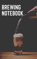 Brewing Notebook: A5 Blank Bierbrau Buch, Notizbuch für Biebrauer, Hobbybrauer, Bier Brauen 120 Seiten 6x9 - Organizer Schreibheft Planer zum Ausfüllen