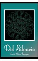 del Silencio: Poemas Reunidos En Torno Al Silencio