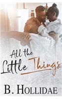 All the Little Things: (1 All the Little Things)