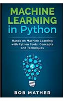 Machine Learning in Python: Hands on Machine Learning with Python Tools, Concepts and Techniques