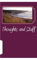 Thoughts and Stuff