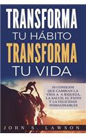 Transforma Tu H?bito, Transforma Tu Vida