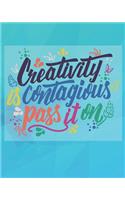 Creativity is Contagious Pass it on: Soft covered journal