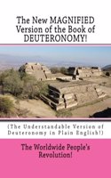 New MAGNIFIED Version of the Book of DEUTERONOMY!: (The Understandable Version of Deuteronomy in Plain English!)