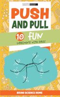 Push and Pull: 10 Fun Experiments with Forces