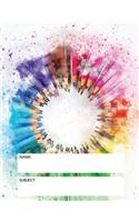 Colored Pencil Ruled Notebook for Students Back to School Journal: Medium College Ruled Notebook, 120 Page, Lined 8.5 X 11 in (21.59 X 27.94 CM)