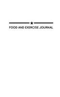 Food and Exercise Journal: White, 6 X 9, Undated, 100 Pages, Food and Exercise Tracking, Weight Loss, Diet Tracking, Meal Tracking, and Health Journaling