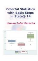 Colorful Statistics with Basic Steps in Stata(r) 14