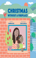Christmas Without a Fireplace