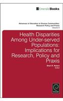 Health Disparities Among Under-served Populations