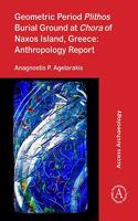 Geometric Period Plithos Burial Ground at Chora of Naxos Island, Greece: Anthropology Report