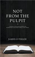 Not From The Pulpit