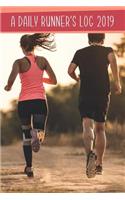 A Daily Runner's Log 2019: Keep Record of Your Running Daily Log Book Goals and Tracking Progress(2 Ultimate Running)
