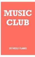 Music Club: A 6x9 Inch Matte Softcover 2019 Weekly Diary Planner with 53 Pages