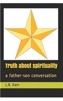 Truth about spirituality