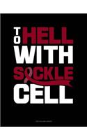 To Hell with Sickle Cell: Two Column Ledger