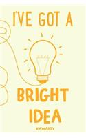 I've Got a Bright Idea