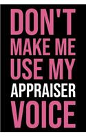Don't Make Me Use My Appraiser Voice