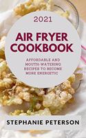 Super Air Fryer Cookbook 2021