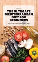 Ultimate Mediterranean Diet for Beginners