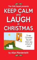Keep Calm and Laugh at Christmas