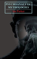Psychoanalytic Mythologies: (Key Issues in Modern Sociology)