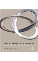 The Problem of Free Will: A Contemporary Introduction(0)