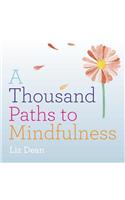 A Thousand Paths to Mindfulness: (1000 Paths)