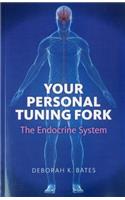 Your Personal Tuning Fork: The Endocrine System