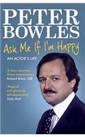 Ask Me if I'm Happy: An Actor's Life(English)