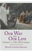 Our Way and Our Life