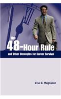 The 48-Hour Rule and Other Career Strategies