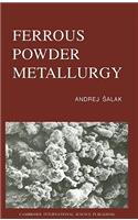 Ferrous Powder Metallurgy