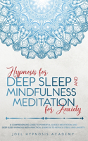Hypnosis for Deep Sleep and Mindfulness Meditation for Anxiety